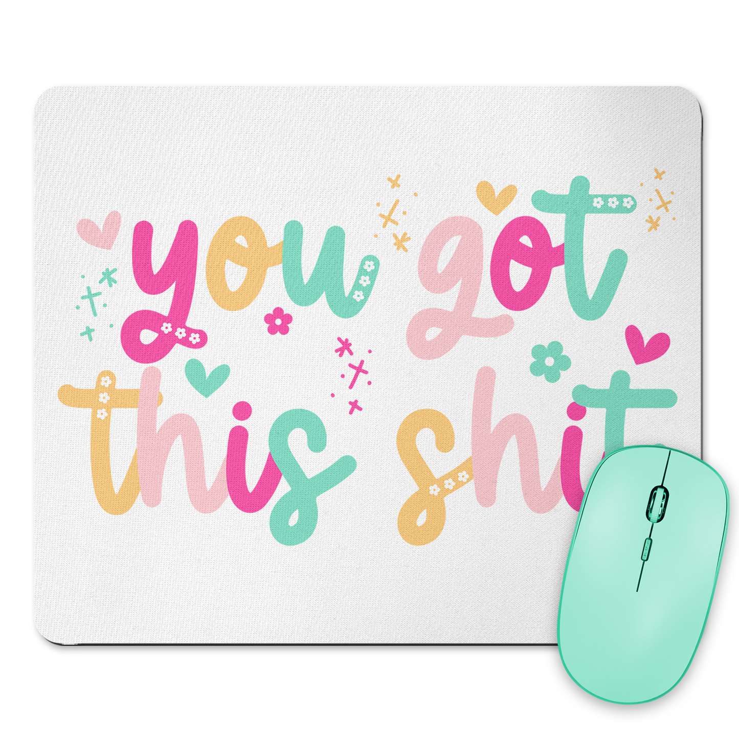 You Got This Shit Mousepad & Coaster Set