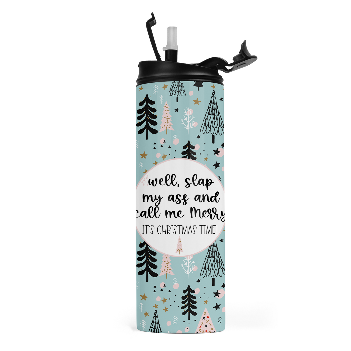 Well Slap My Ass and Call Me Merry Its Christmas Time Travel Tumbler