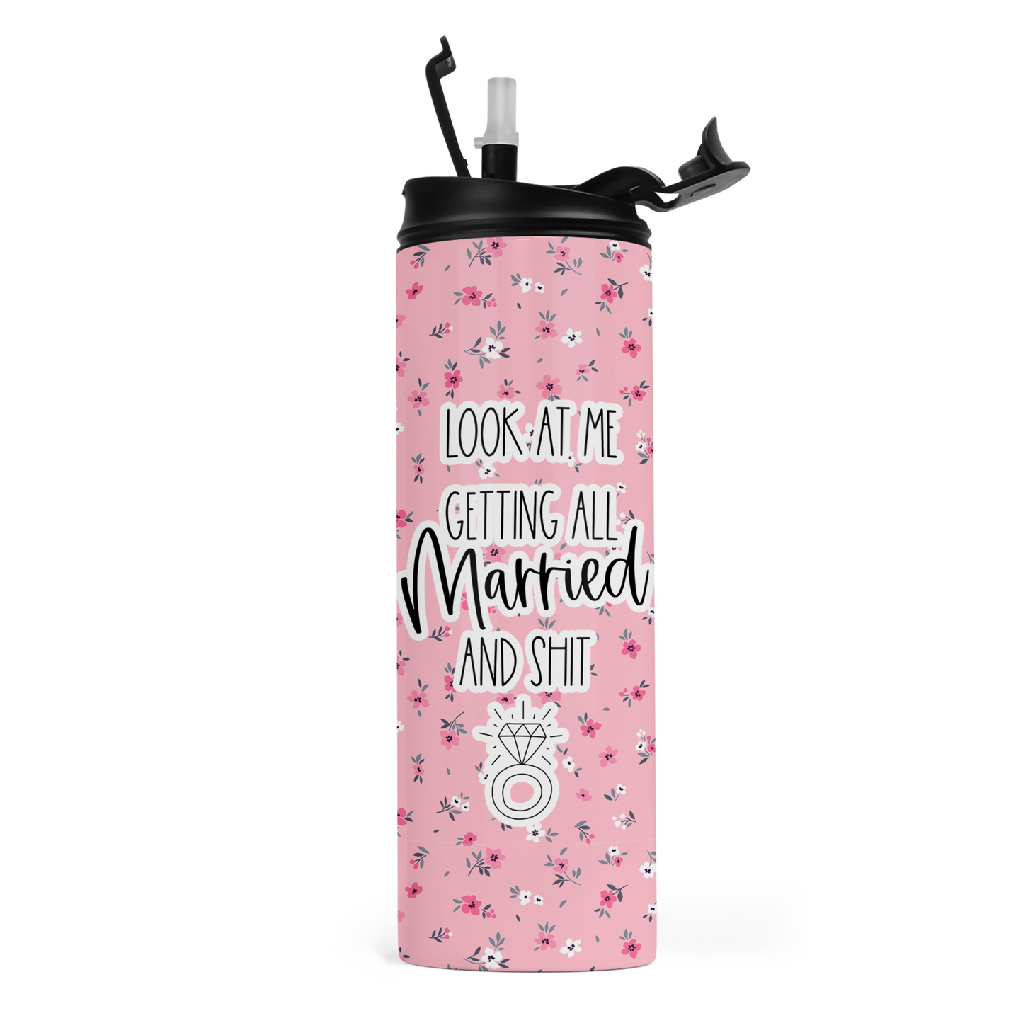 Look At Me Getting All Married and Shit Travel Tumbler