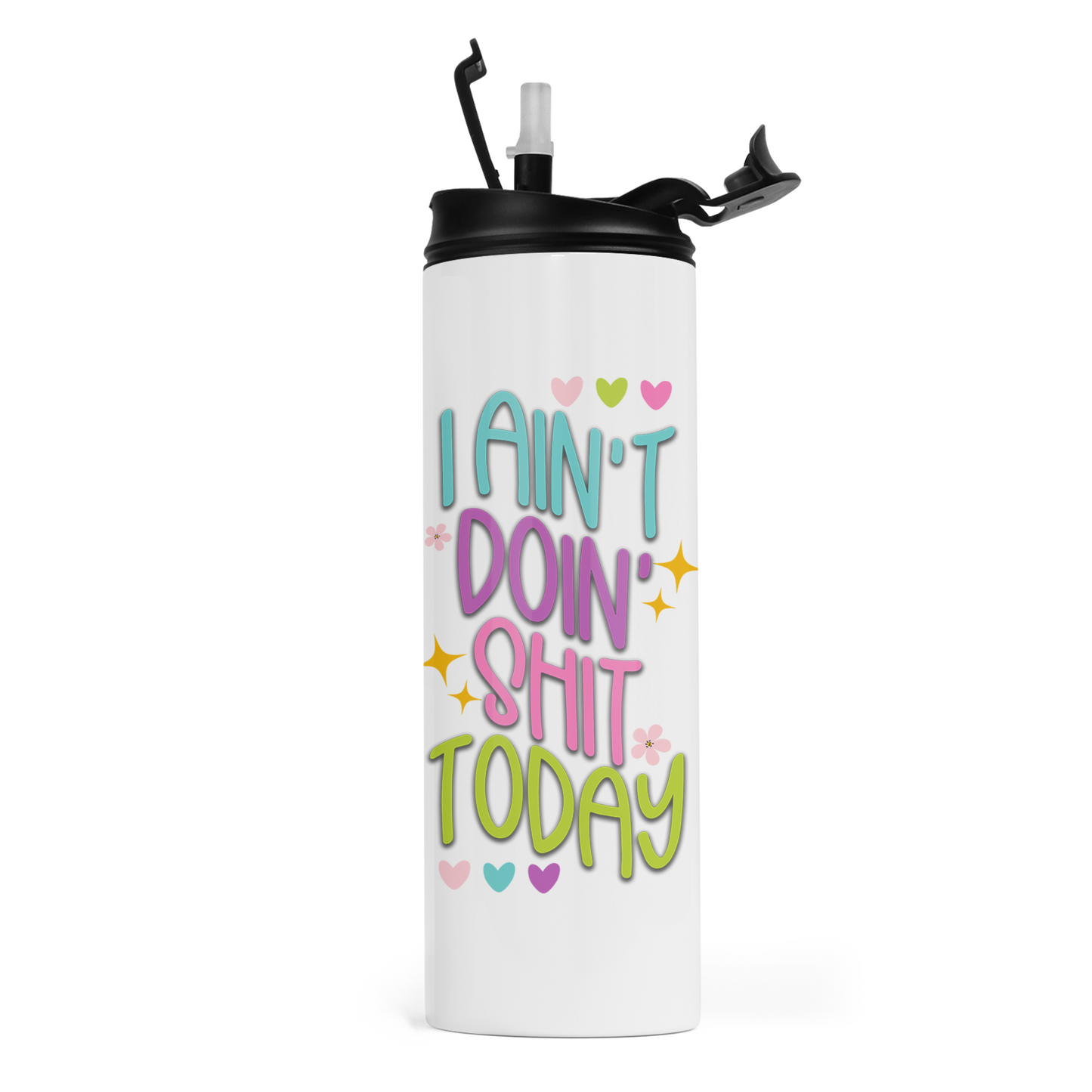 I Ain't Doin Shit Today Travel Tumbler