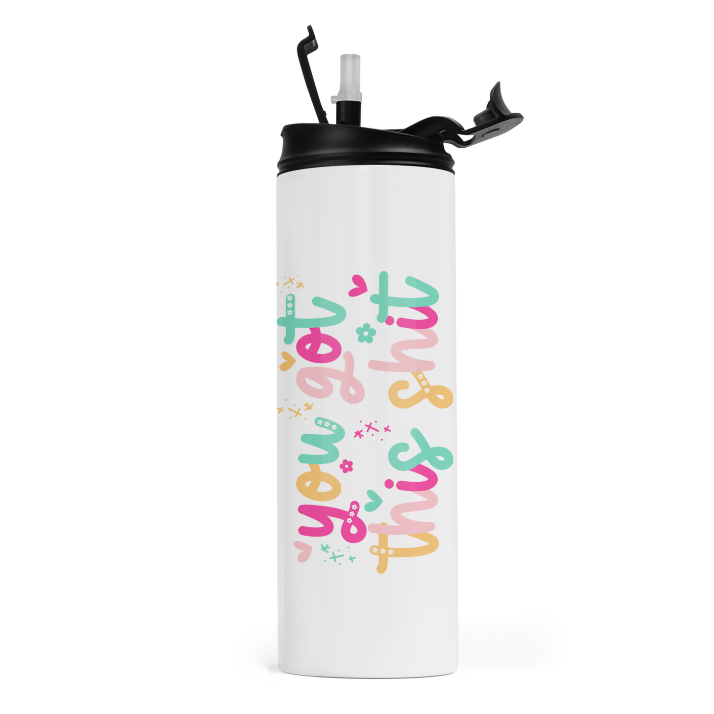 You Got This Shit Travel Tumbler