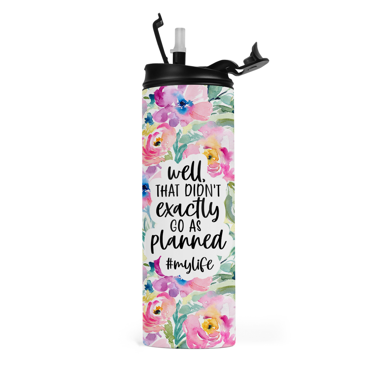 Well That Didn't Exactly Go As Planned Travel Tumbler