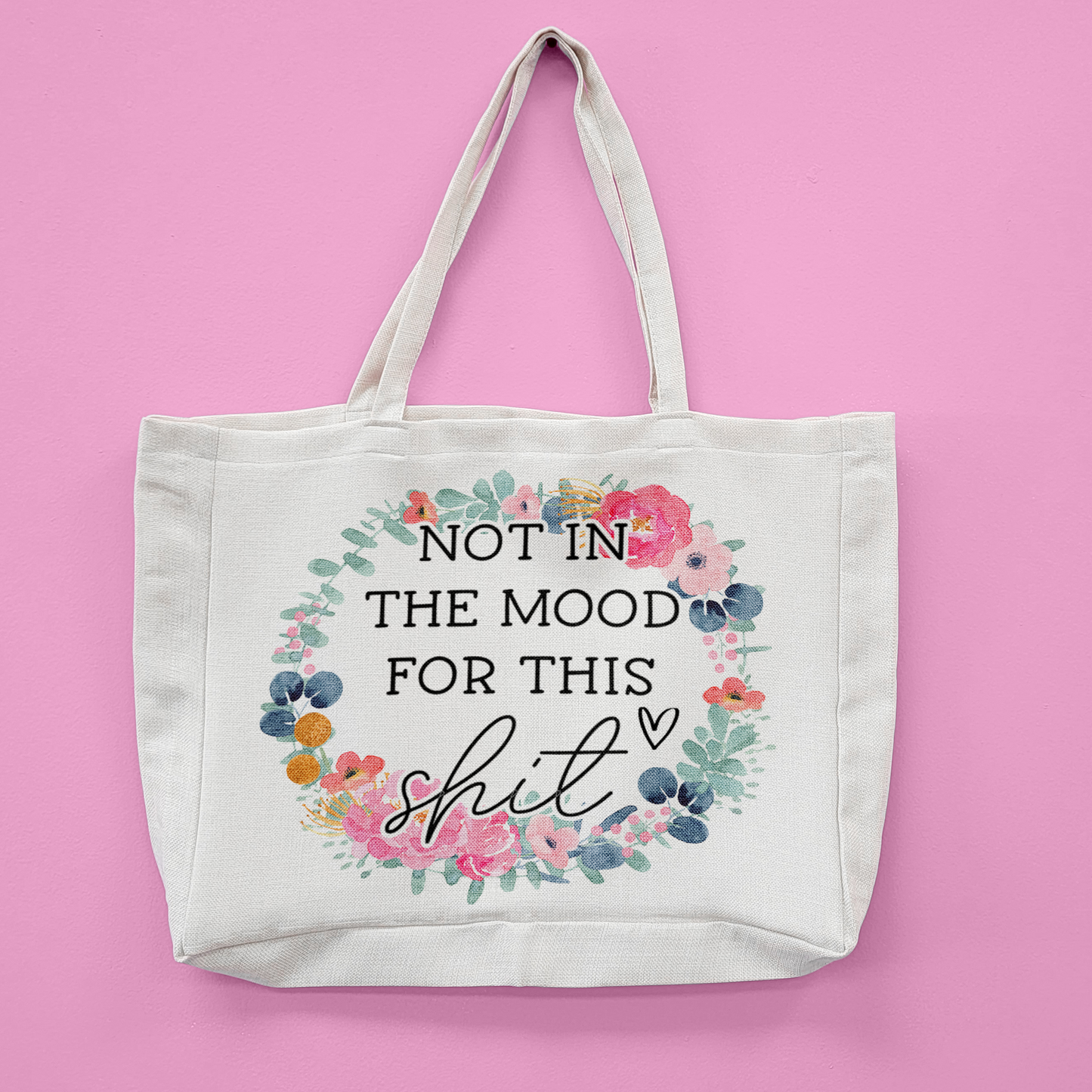 Not In The Mood For This Shit Oversized Tote Bag