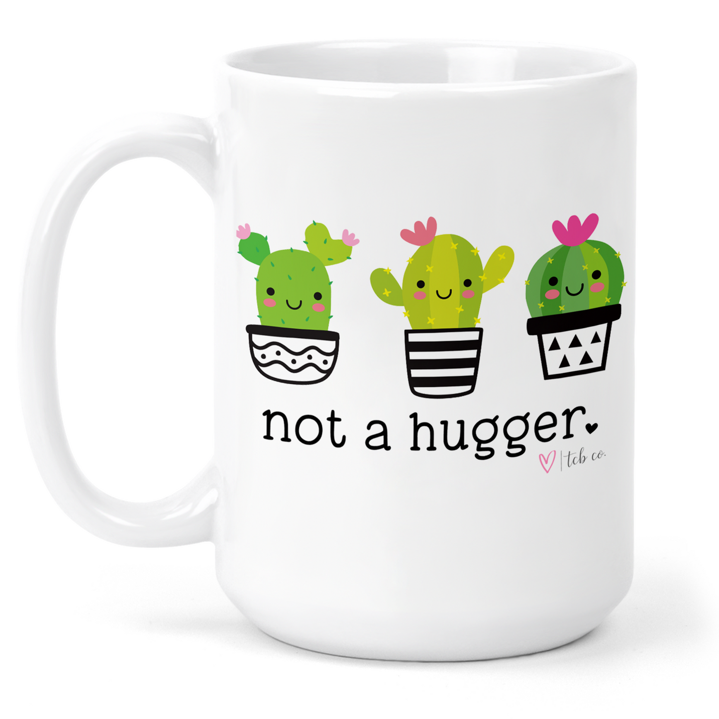 Not A Hugger 15 Oz Ceramic Mug