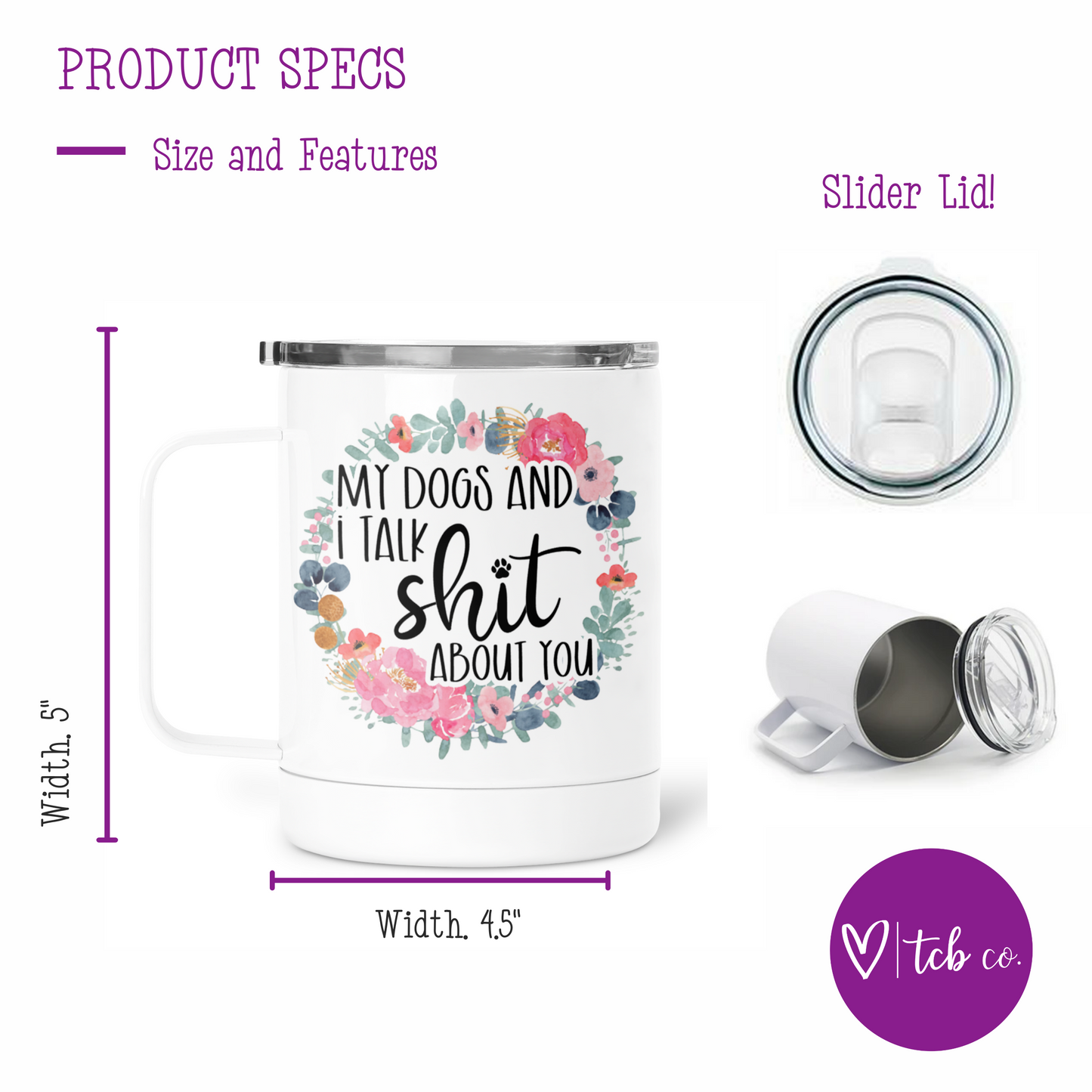 My Dogs and I Talk Shit About You Mug With Lid