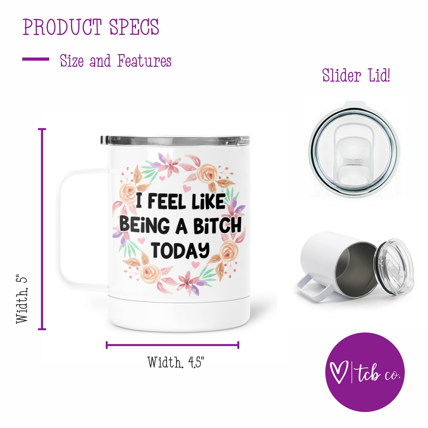 I Feel Like Being A Bitch Today Mug With Lid