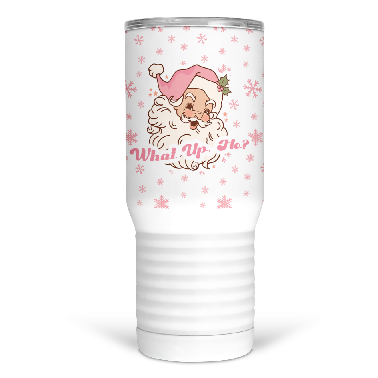 What Up, Ho? 20 Oz Travel Tumbler