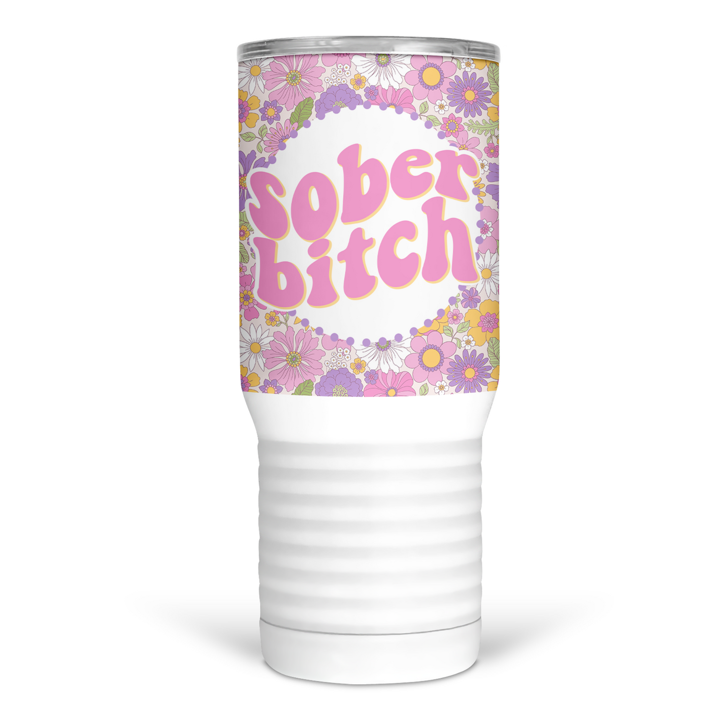 Sober Bitch 20 Oz Travel Tumbler