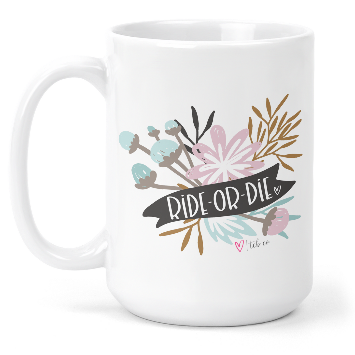 Ride Or Die 15 Oz Ceramic Mug
