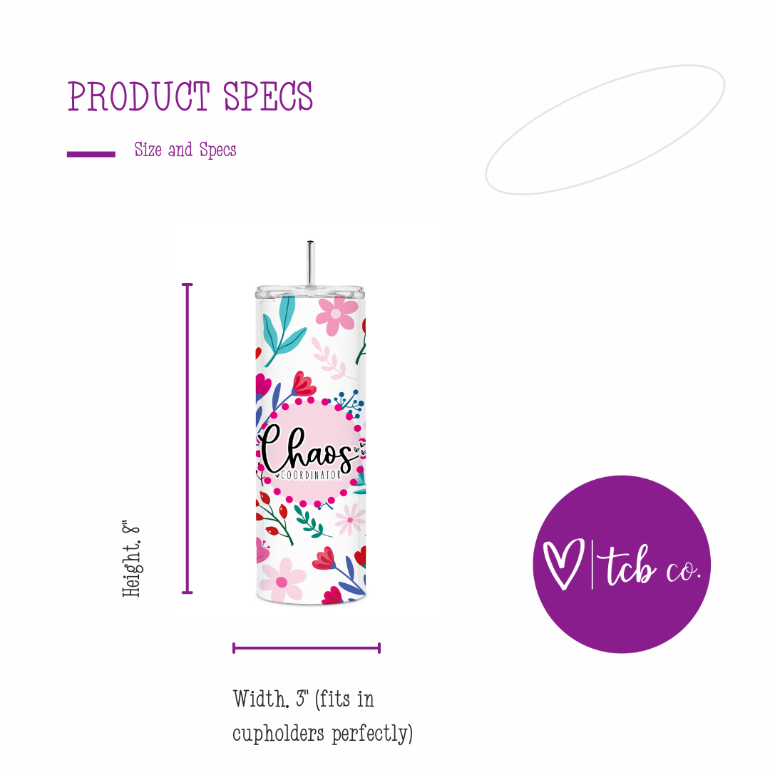 Chaos Coordinator Skinny Tumbler