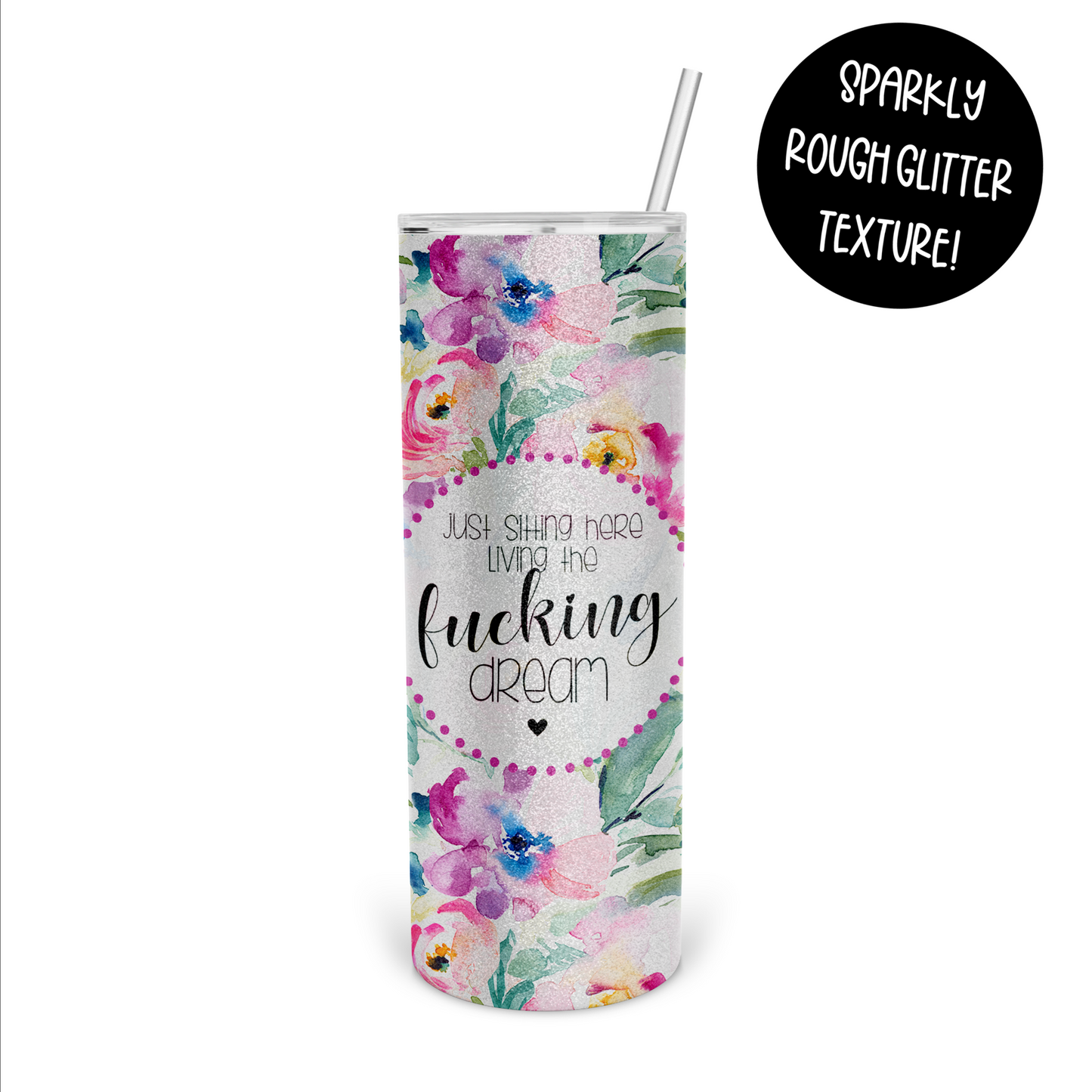 Living The Fucking Dream Skinny Tumbler