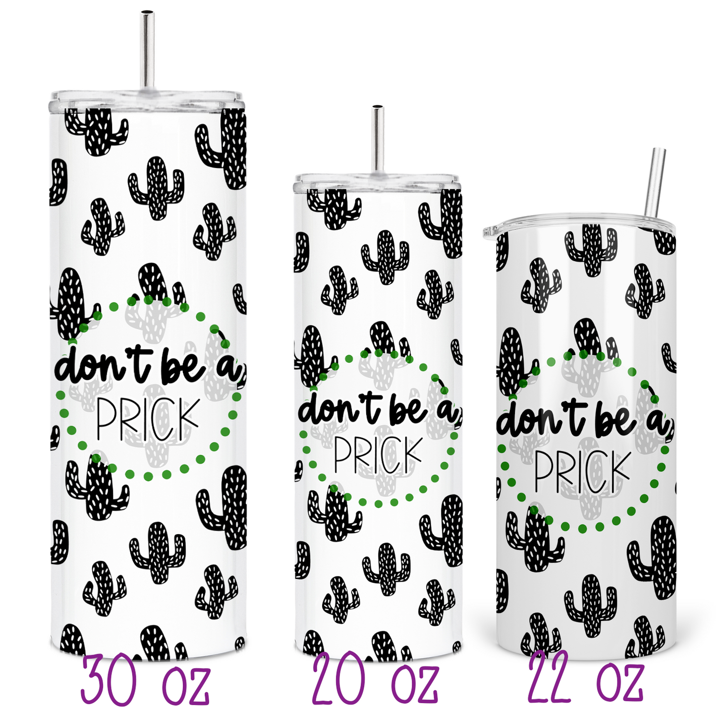 Don't Be A Prick Skinny Tumbler