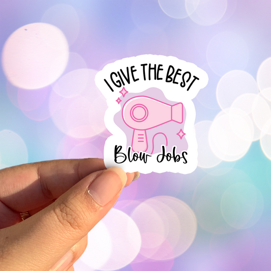 I Give The Best Blow Jobs Sticker