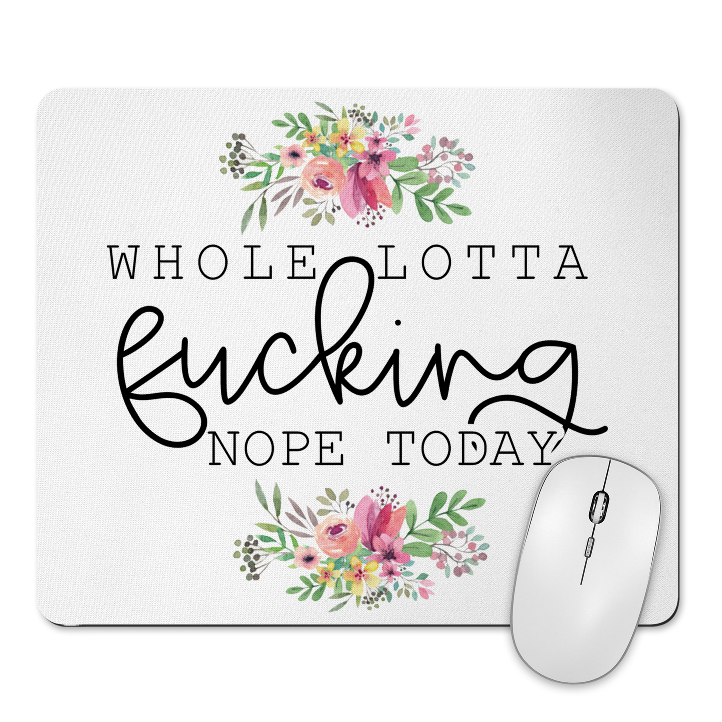Whole Lotta Fucking Nope Today Mousepad & Coaster Set