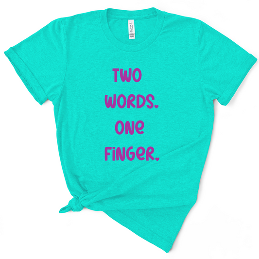 "Two Words One Finger" Bitch Box