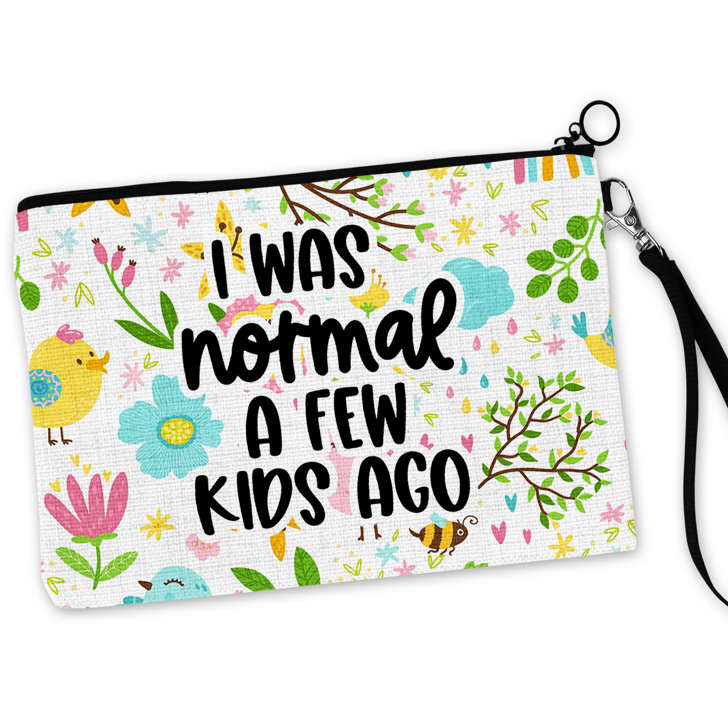I Was Normal A Few Kids Ago Cosmetic Bag
