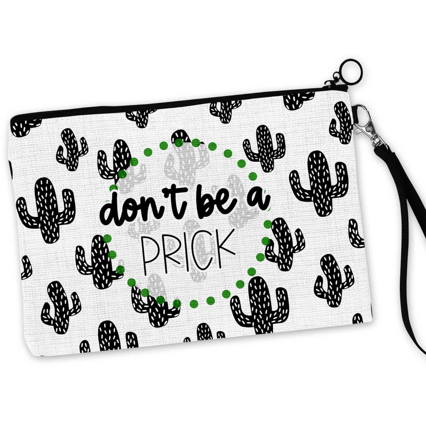 Don't Be A Prick Cosmetic Bag