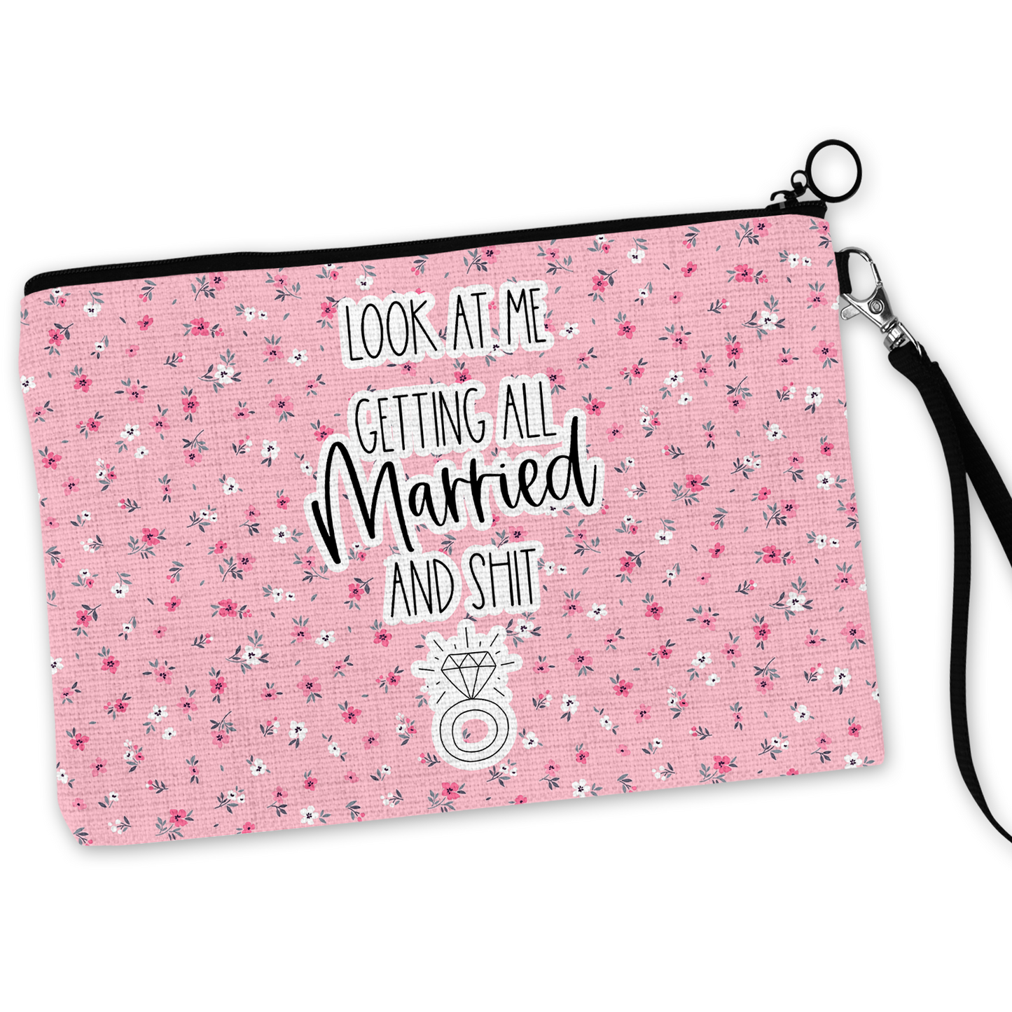 Look At Me Getting All Married and Shit Cosmetic Bag