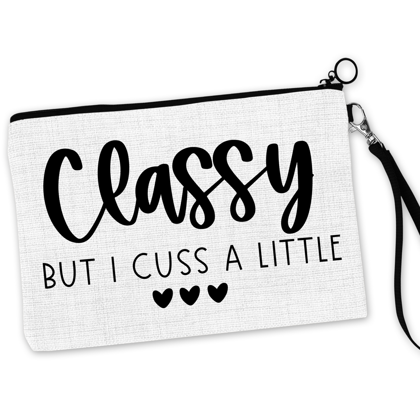 Classy But I Cuss A Little Cosmetic Bag