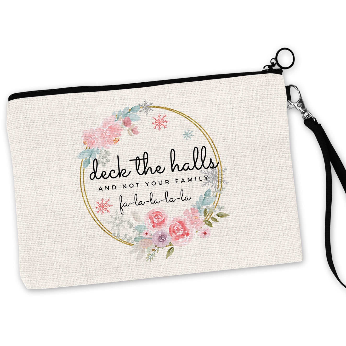 Deck The Halls And Not Your Family Cosmetic Bag