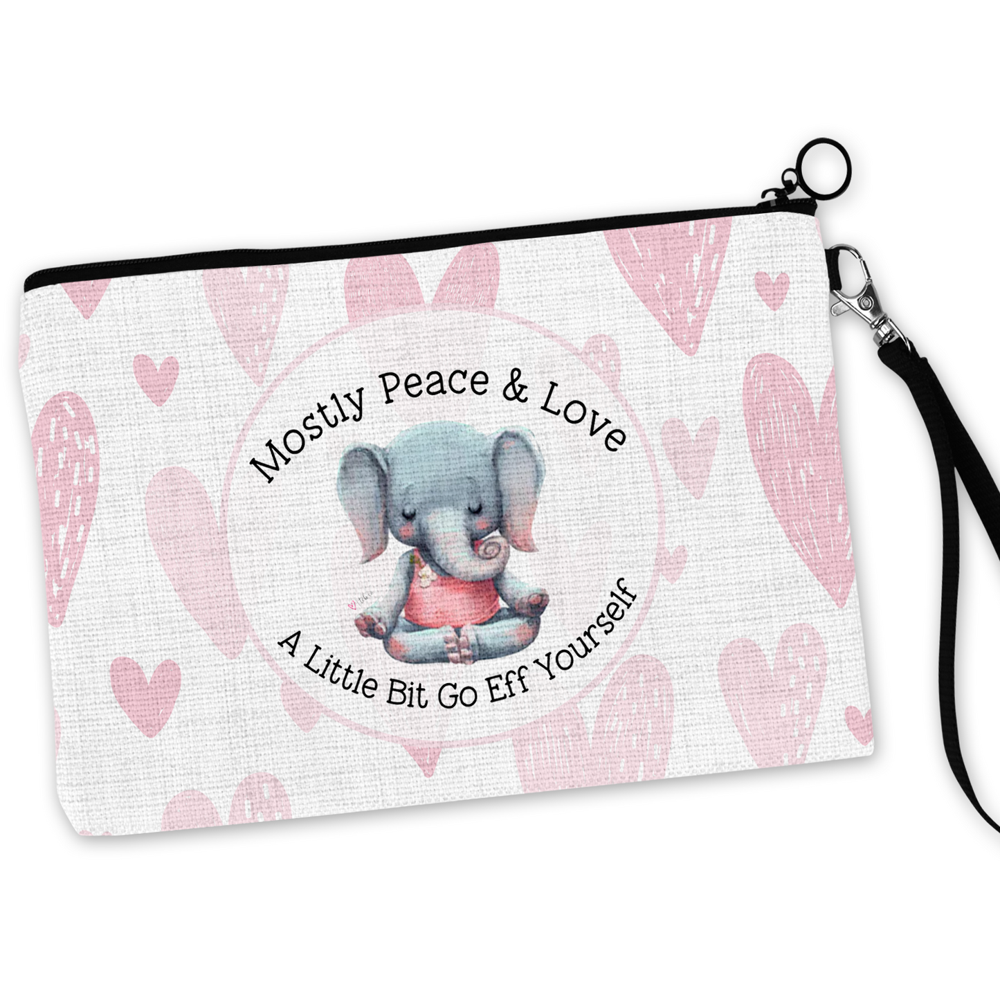 Mostly Peace And Love A Little Bit Go Eff Yourself Cosmetic Bag