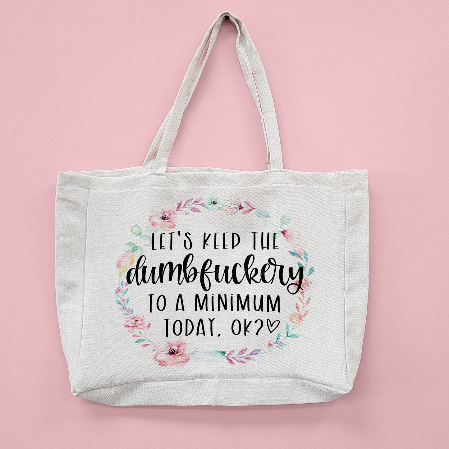 Dumbfuckery Oversized Tote Bag