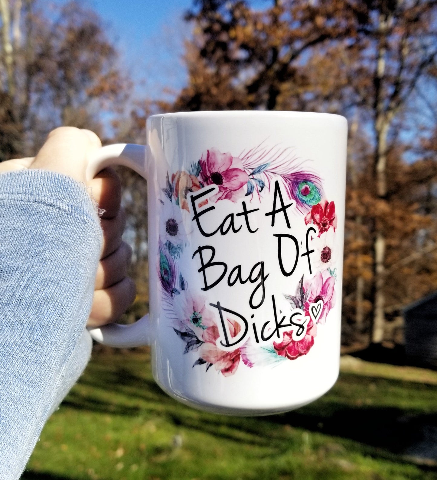 Eat A Bag Of Dicks 15 Oz Ceramic Mug