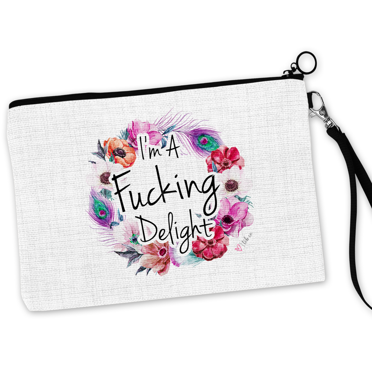I'm A Fucking Delight Cosmetic Bag