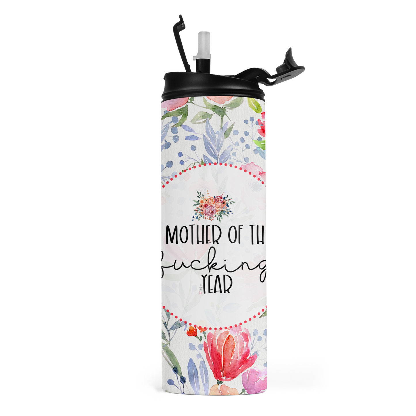 Mother Of The Fucking Year Travel Tumbler