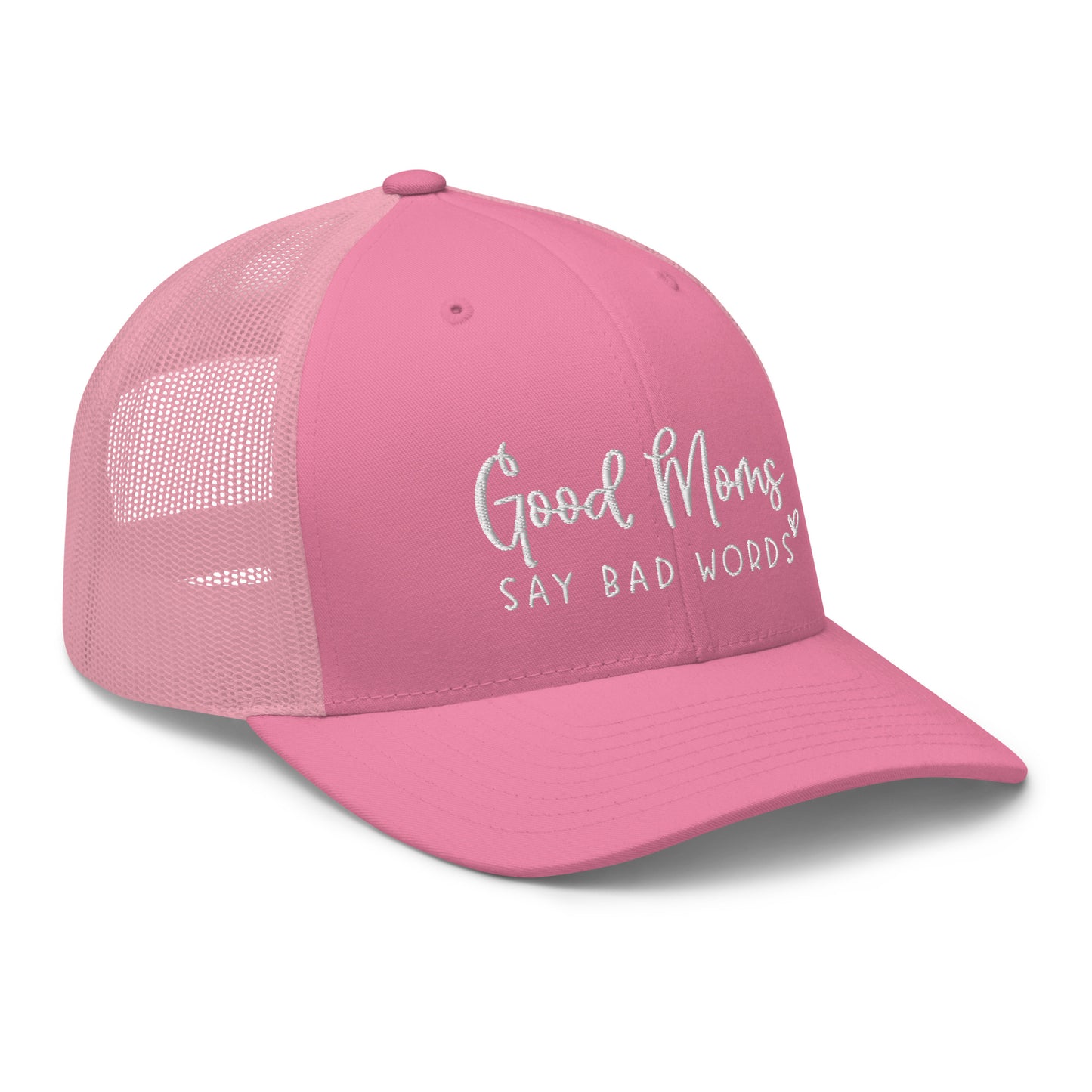 Good Moms Say Bad Words Trucker Hat