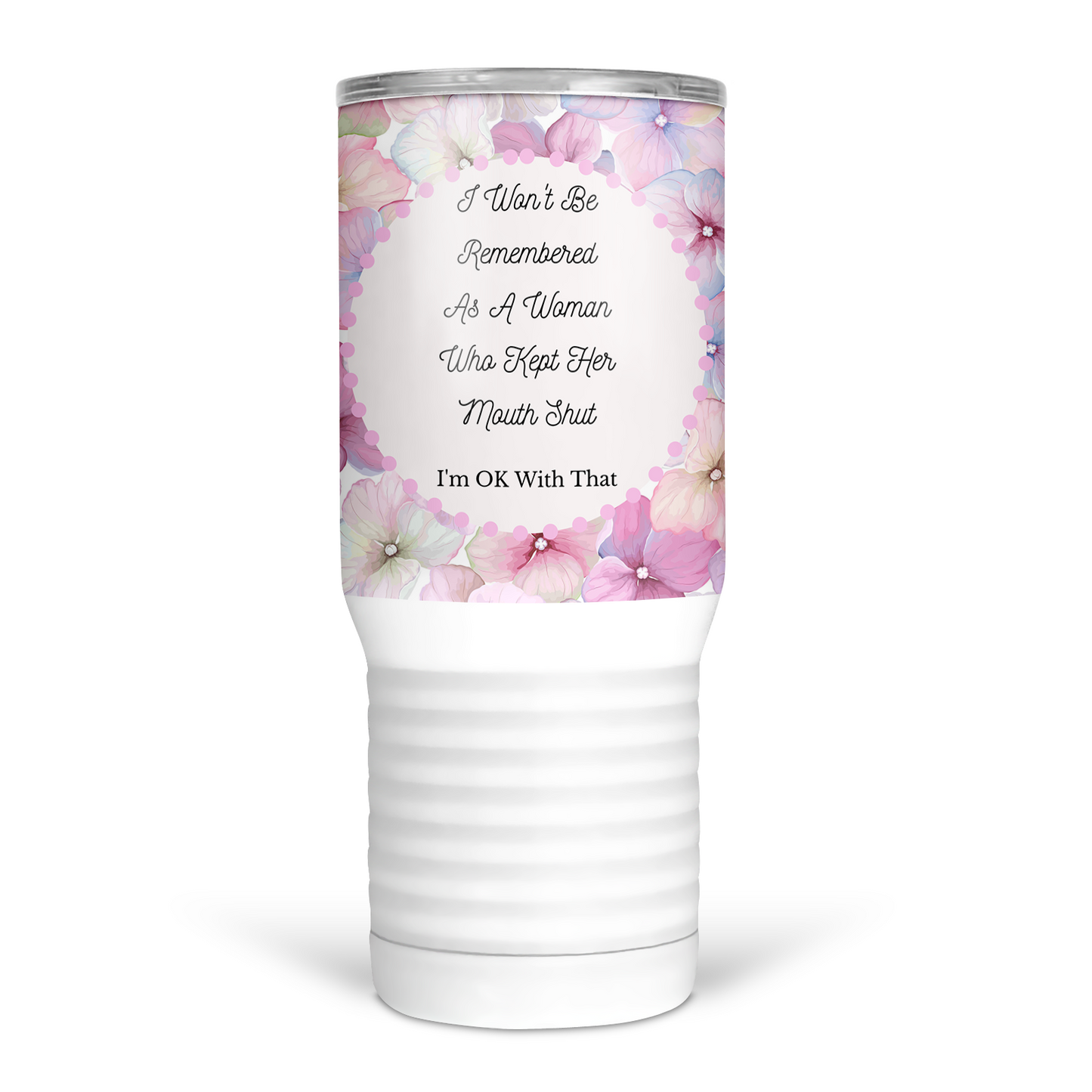 Woman Who Didn't Keep Her Mouth Shut 20 Oz Travel Tumbler