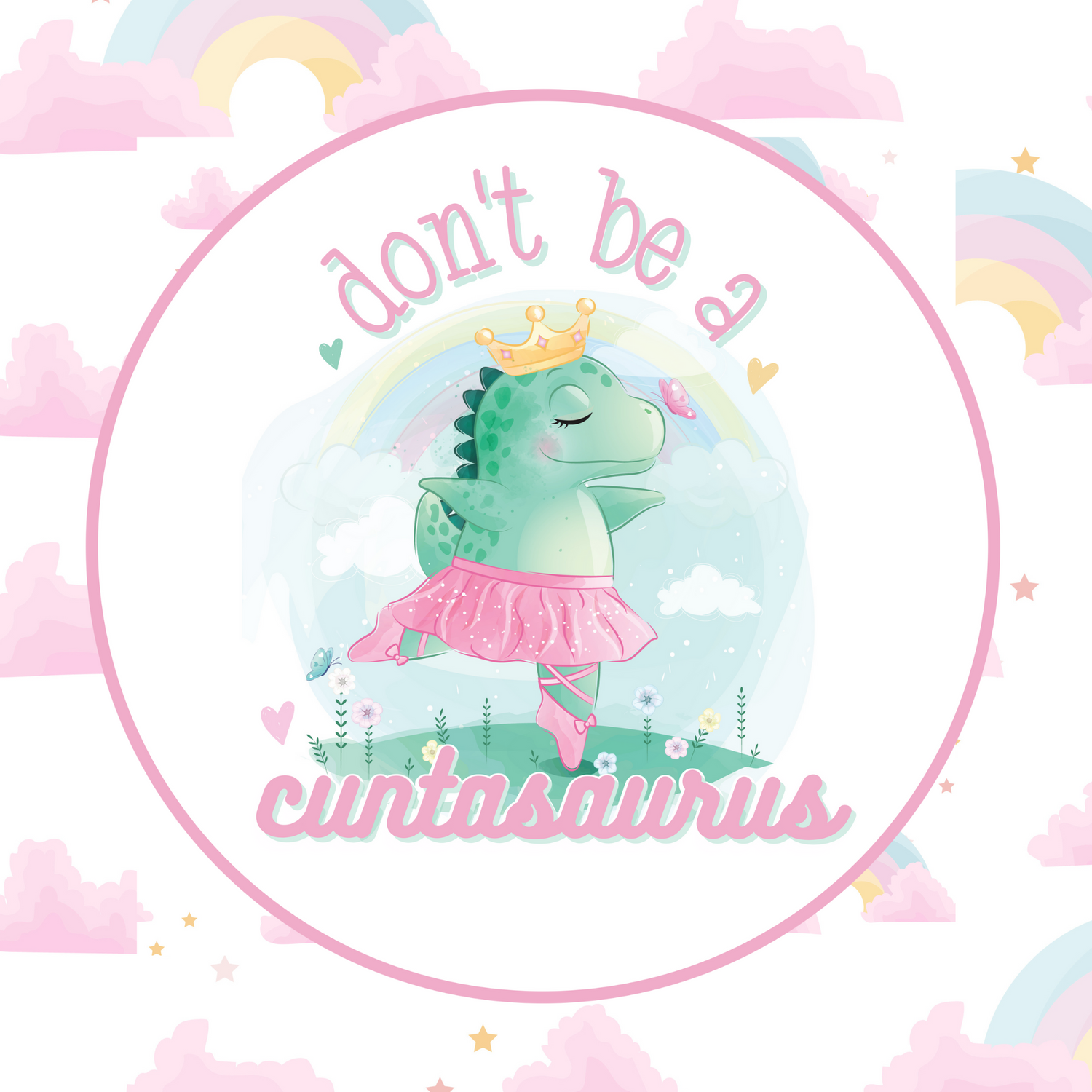 Don't Be A Cuntasaurus