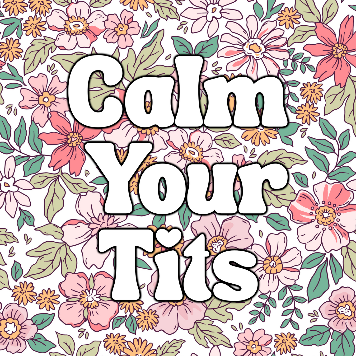 Calm Your Tits