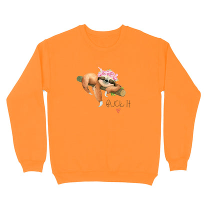 Fuck It Sloth Crewneck