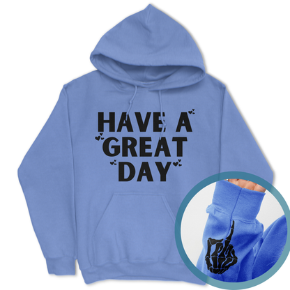 Have A Great Day Skeleton Middle Finger Hoodie