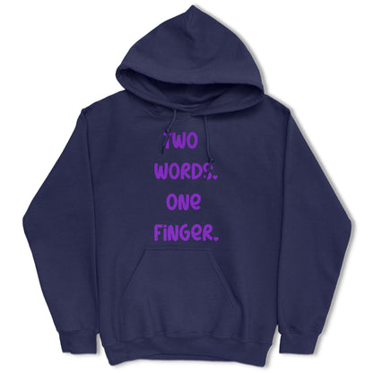 Two Words One Finger Hoodie