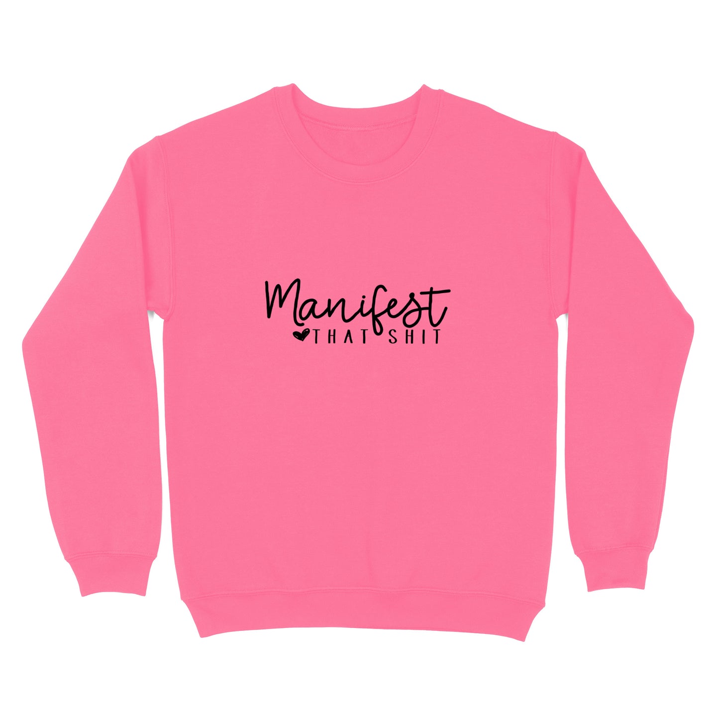 Manifest That Shit Crewneck