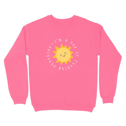 I'm A Ray Of Fucking Sunshine Crewneck