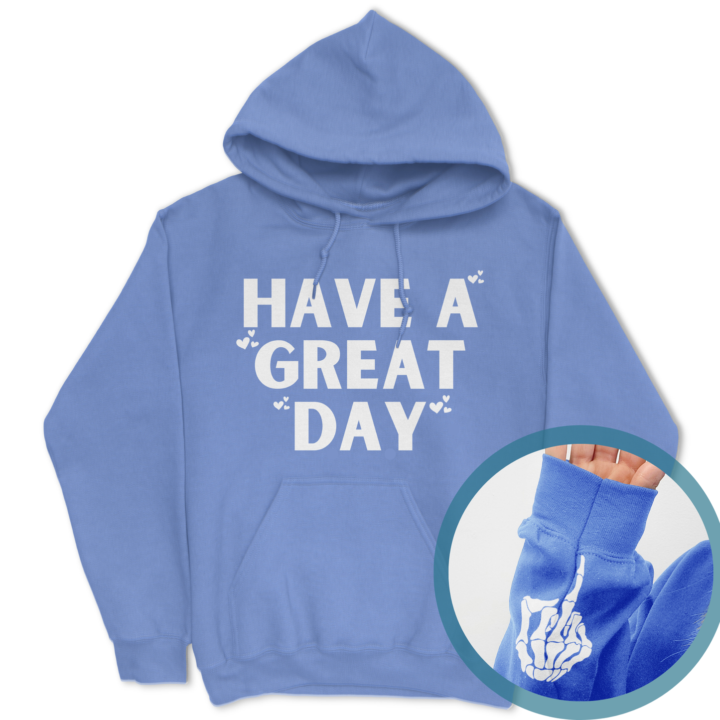 Have A Great Day Skeleton Middle Finger Hoodie