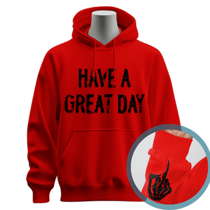 Have A Great Day Middle Finger Hoodie (Distressed)