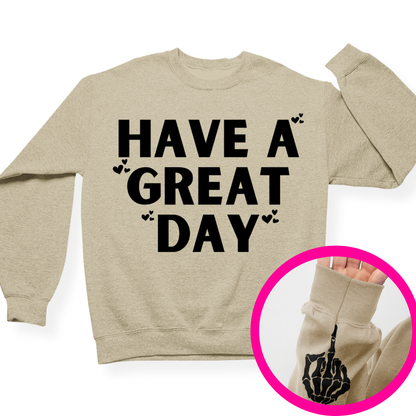Have A Great Day Crewneck