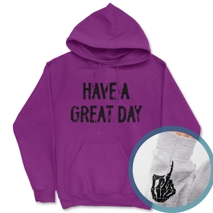 Have A Great Day Middle Finger Hoodie