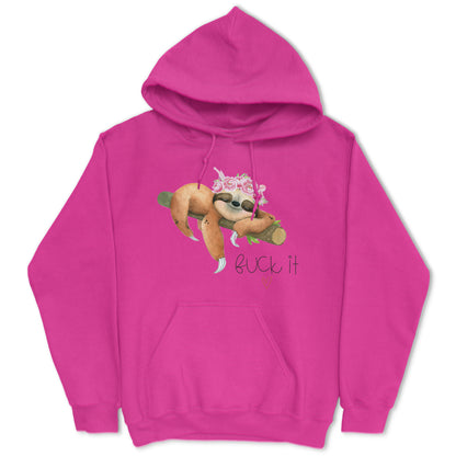 Fuck It Sloth Hoodie