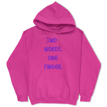 Two Words One Finger Hoodie