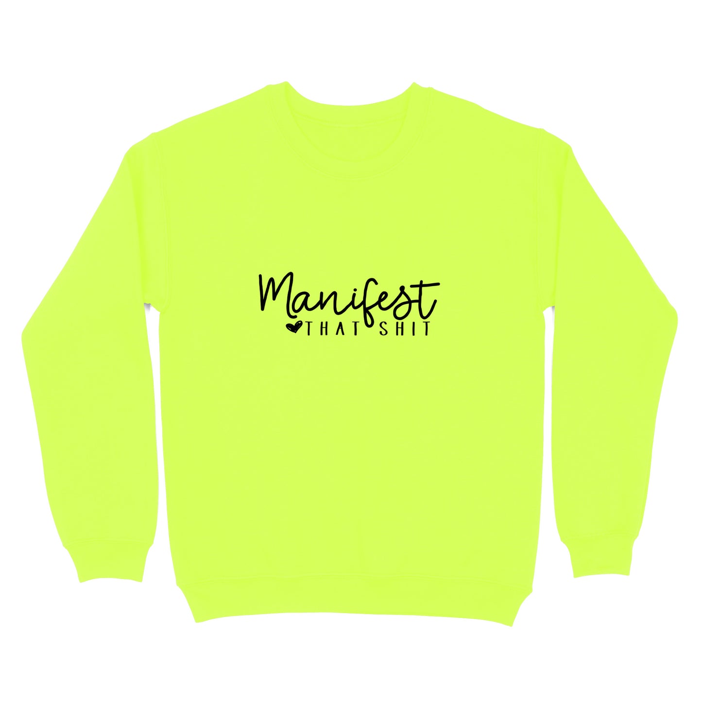 Manifest That Shit Crewneck