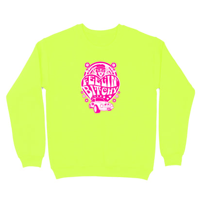 Feelin' Bitchy Crewneck