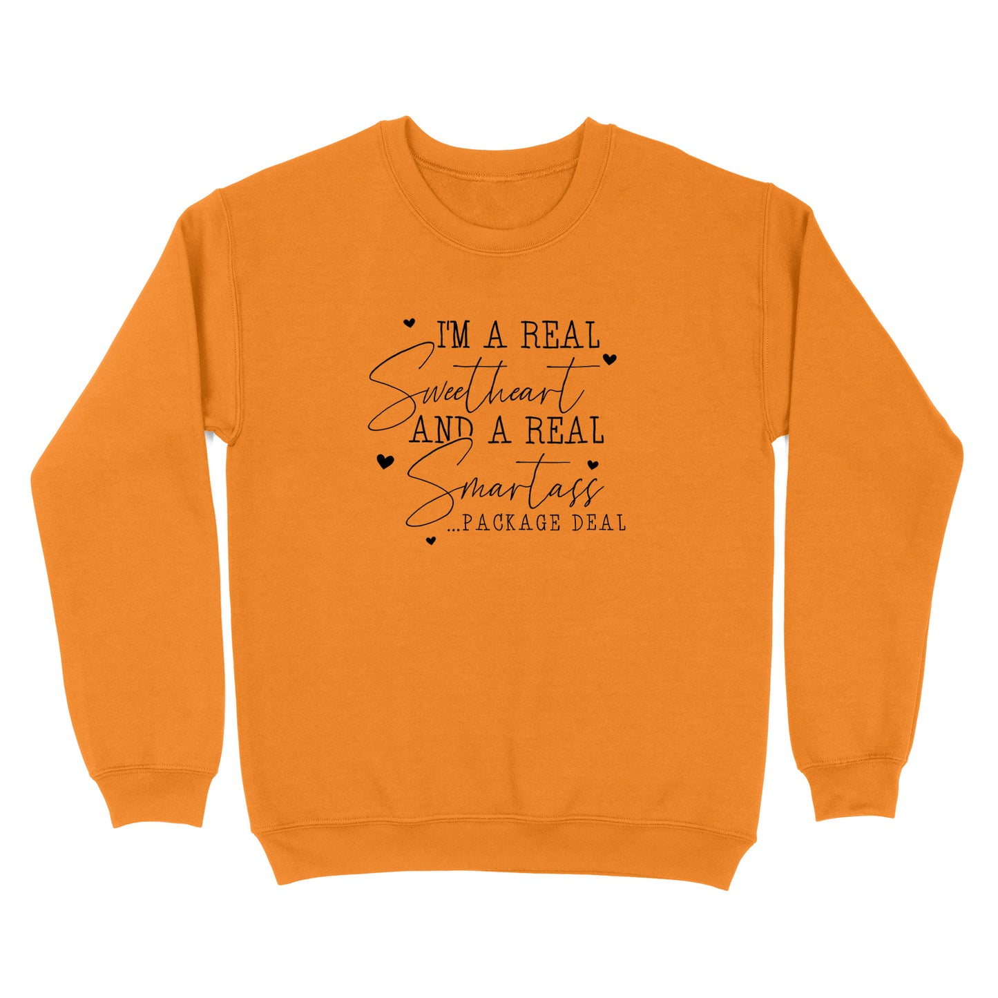 I'm A Real Sweetheart and a Real Smartass Crewneck