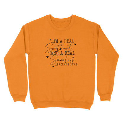 I'm A Real Sweetheart and a Real Smartass Crewneck