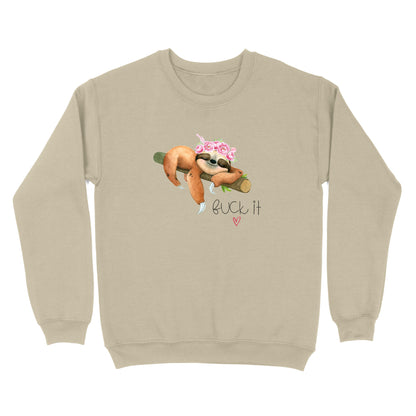 Fuck It Sloth Crewneck