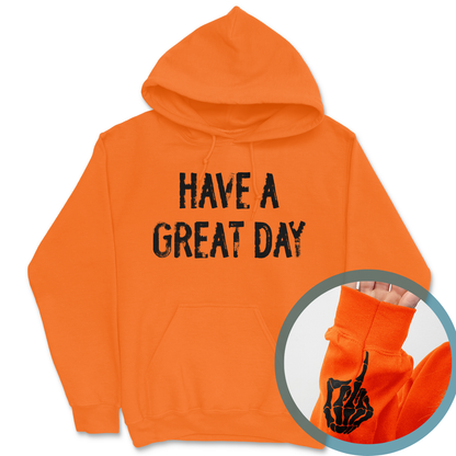 Have A Great Day Middle Finger Hoodie